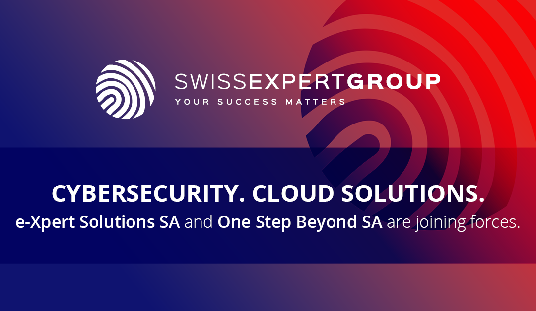 One Step Beyond joins forces with a leader in Cybersecurity to create Swiss Expert Group 